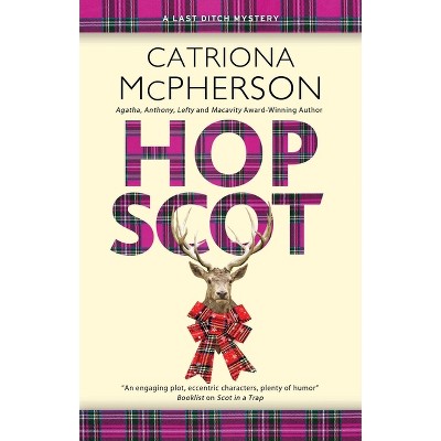 Hop Scot - (Last Ditch Mystery) by Catriona McPherson