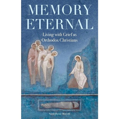 Memory Eternal - by  Sarah Byrne-Martelli (Paperback)