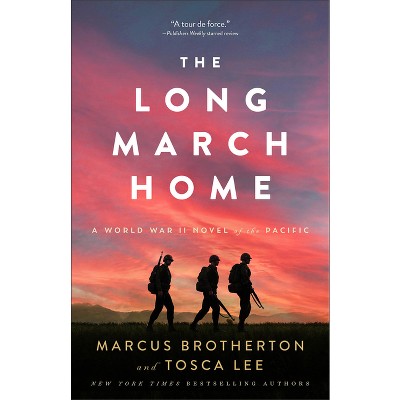 The Long March Home - by Marcus Brotherton & Tosca Lee