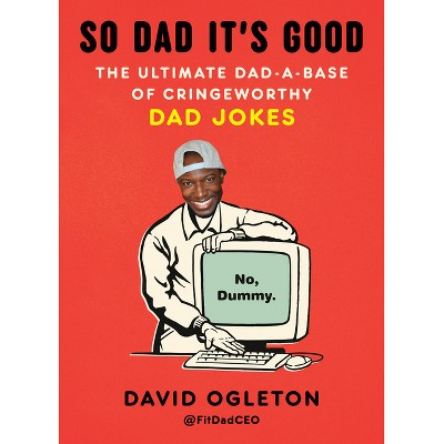 So Dad It's Good - by  David Ogleton (Paperback)