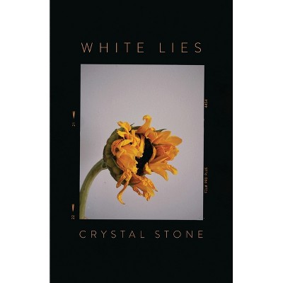 White Lies - by  Crystal Stone (Paperback)