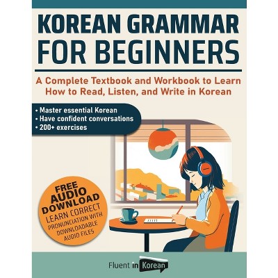 Korean Grammar for Beginners - by  Fluent in Korean (Paperback)