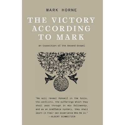 The Victory According to Mark - 2nd Edition by  Mark Horne (Paperback)