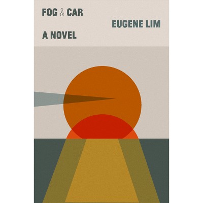 Fog & Car - by  Eugene Lim (Paperback)