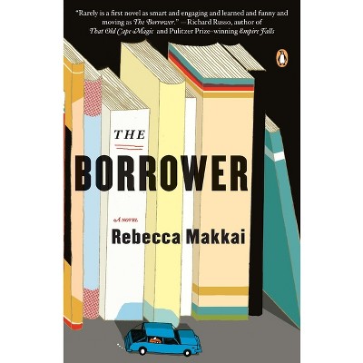 The Borrower - by  Rebecca Makkai (Paperback)