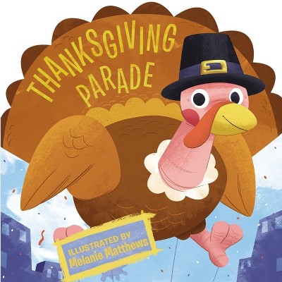 Thanksgiving Parade - by  Price Stern Sloan (Board Book)