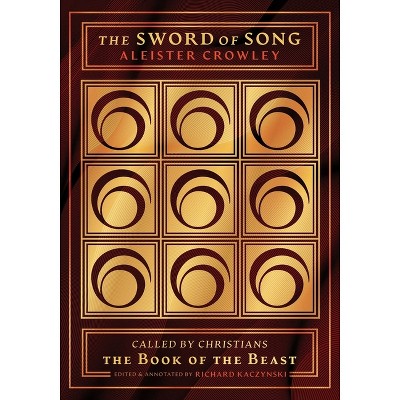 The Sword of Song - 2nd Edition by  Aleister Crowley (Hardcover)