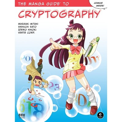 The Manga Guide to Cryptography - (The Manga Guides) by  Masaaki Mitani & Shinichi Sato & Idero Hinoki & Verte Corp (Paperback)