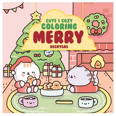 Cute & Cozy Coloring - by  Becky Cas (Paperback)