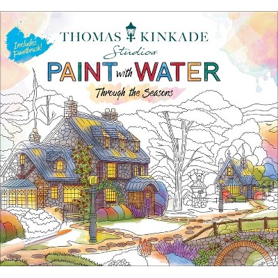 Thomas Kinkade Paint with Water - by  Editors of Thunder Bay Press (Paperback)