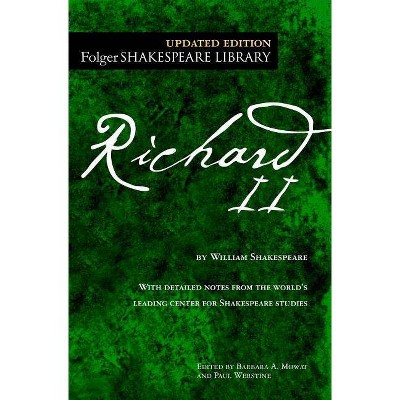 The Tragedy of Richard II - (Folger Shakespeare Library) Annotated by  William Shakespeare (Paperback)