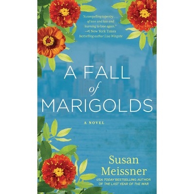 A Fall of Marigolds - by  Susan Meissner (Paperback)