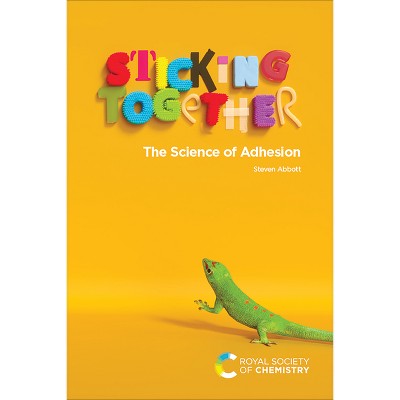 Sticking Together - by  Steven Abbott (Paperback)