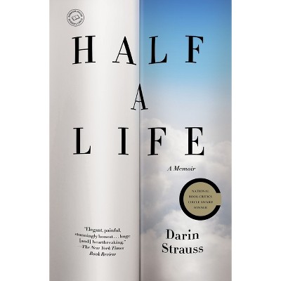 Half a Life - by  Darin Strauss (Paperback)